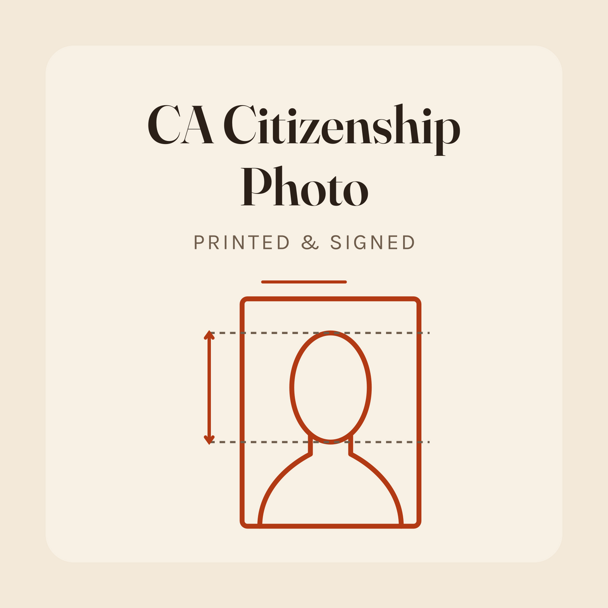 CA Citizenship Photo (printed & signed)