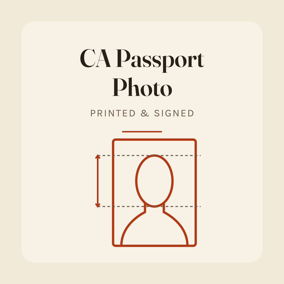 CA Passport Photo (printed & signed)